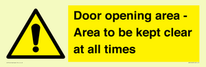 Door opening area - Area to be kept clear at all times